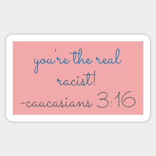 You're the Real Racist (script) Sticker